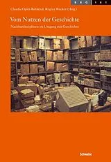 Kartonierter Einband Vom Nutzen der Geschichte von Emil Angehrn, Andreas Guski, Georg Kreis