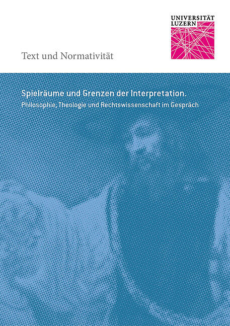 Spielräume und Grenzen der Interpretation