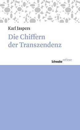 Kartonierter Einband Die Chiffern der Transzendenz von Karl Jaspers