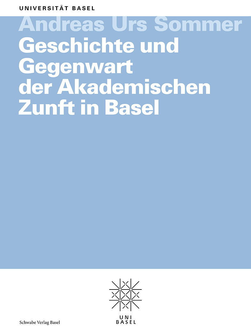 Geschichte und Gegenwart der Akademischen Zunft in Basel