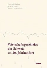 Fester Einband Wirtschaftsgeschichte der Schweiz im 20. Jahrhundert von