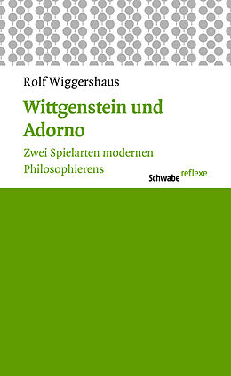 Kartonierter Einband Wittgenstein und Adorno von Rolf Wiggershaus