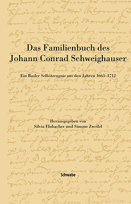 Fester Einband Das Familienbuch des Johann Conrad Schweighauser von Julia Grütter