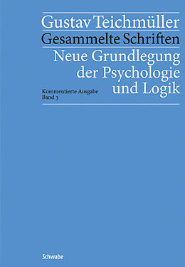 Kartonierter Einband Neue Grundlegung der Psychologie und Logik von Gustav Teichmüller