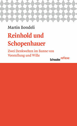 Kartonierter Einband Reinhold und Schopenhauer von Martin Bondeli