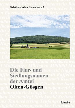 Fester Einband Die Flur- und Siedlungsnamen der Amtei Olten-Gösgen von 