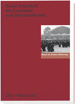 Kartonierter Einband Basel im Ersten Weltkrieg von Alexander L. Bieri, Sabine Braunschweig, Annemarie Kaufmann-Heinimann