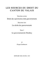 Livre Relié Le gouvernement de Monthey, 2 Teile. Tome.1 de 