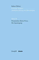 Fester Einband Prosastücke - Kleine Prosa - Der Spaziergang von Robert Walser
