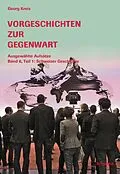 E-Book (epub) Vorgeschichten zur Gegenwart von Georg Kreis