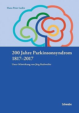 Kartonierter Einband 200 Jahre Parkinsonsyndrom von Hans-Peter Ludin