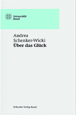 Geheftet Über das Glück von Andrea Schenker-Wicki