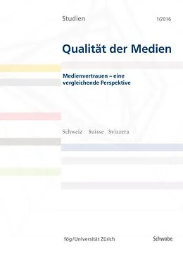 E-Book (pdf) Medienvertrauen  eine vergleichende Perspektive von Mario Schranz, Jörg Schneider, Mark Eisenegger