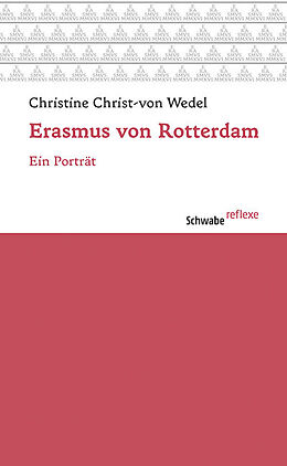 Kartonierter Einband Erasmus von Rotterdam von Christine Christ-von Wedel