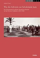 E-Book (pdf) Wie die Schweiz zur Schokolade kam von Andrea Franc