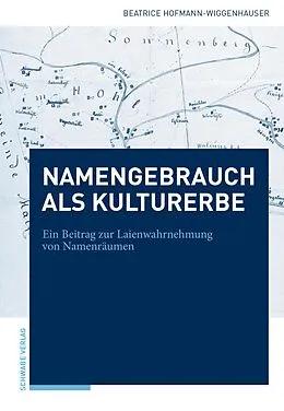 E-Book (pdf) Namengebrauch als immaterielles Kulturerbe der UNESCO von Beatrice Hofmann-Wiggenhauser