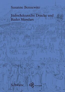 Kartonierter Einband Jüdischdeutsche Drucke und Basler Mundart von Susanne Bennewitz