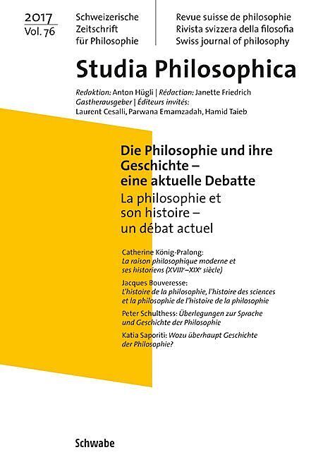 Die Philosophie und ihre Geschichte  eine aktuelle Debatte / La philosophie et son histoire  un débat actuel