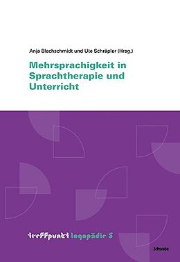 Kartonierter Einband Mehrsprachigkeit in Sprachtherapie und Unterricht von Anja Blechschmidt