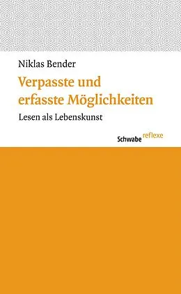E-Book (pdf) Verpasste und erfasste Möglichkeiten von Niklas Bender