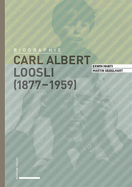 Carl Albert Loosli (18771959)