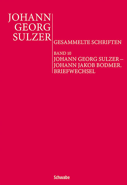 Johann Georg Sulzer  Johann Jakob Bodmer. Briefwechsel