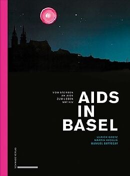 Kartonierter Einband Aids in Basel von Ulrich Goetz, Martin Hicklin, Manuel Battegay