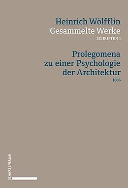 Kartonierter Einband Prolegomena zu einer Psychologie der Architektur (1886) von Heinrich Wölfflin