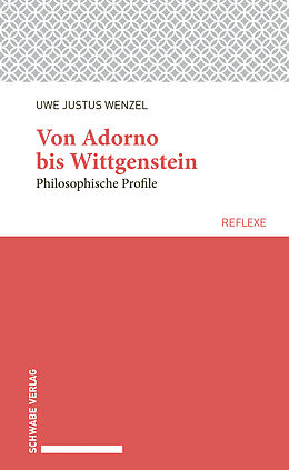 Kartonierter Einband (Kt) Von Adorno bis Wittgenstein von Uwe Justus Wenzel