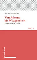 E-Book (pdf) Von Adorno bis Wittgenstein von Uwe Justus Wenzel
