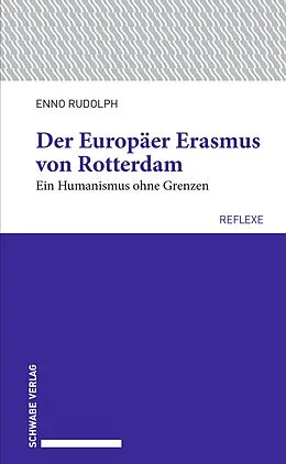 E-Book (pdf) Der Europäer Erasmus von Rotterdam von Enno Rudolph