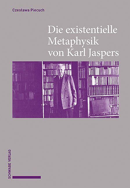 Die existentielle Metaphysik von Karl Jaspers