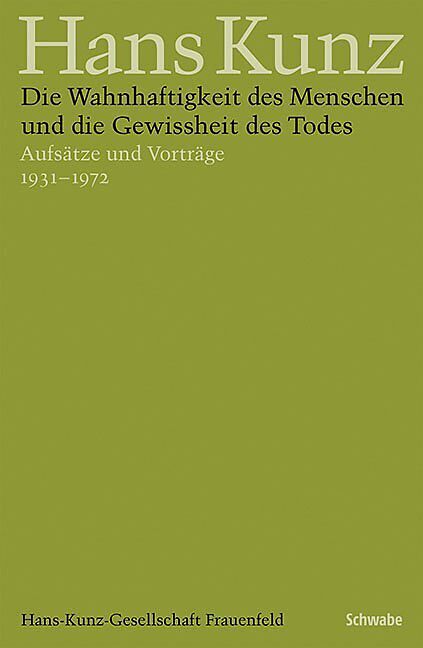 Die Wahnhaftigkeit des Menschen und die Gewissheit des Todes