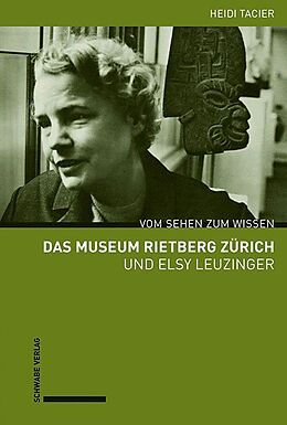 Fester Einband Das Museum Rietberg Zürich und Elsy Leuzinger von Heidi Tacier-Eugster