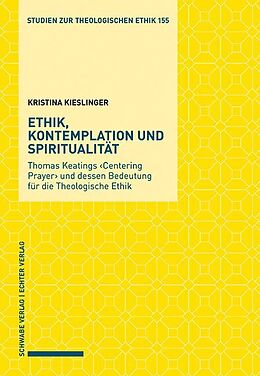 Kartonierter Einband Ethik, Kontemplation und Spiritualität von Kristina Kieslinger