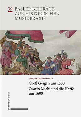Fester Einband Groß Geigen um 1500 · Orazio Michi und die Harfe um 1600 von Martina Papiro