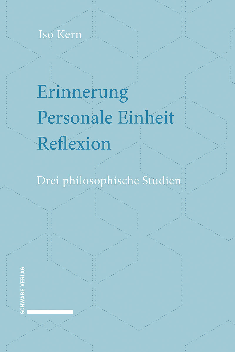 Erinnerung  Personale Einheit  Reflexion