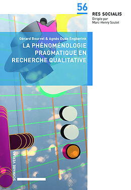 Couverture cartonnée La phénoménologie sémiopragmatique en recherche qualitative de Gérard Bourrel, Agnès Oude Engberink
