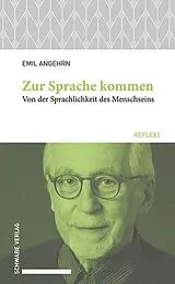 Kartonierter Einband Zur Sprache kommen von Emil Angehrn