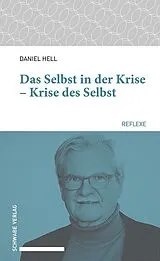 Kartonierter Einband Das Selbst in der Krise Krise des Selbst von Daniel Hell