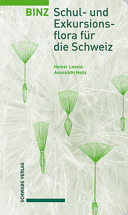 Fester Einband Binz  Schul- und Exkursionsflora für die Schweiz von Heiner Lenzin, Annekäthi Heitz-Weniger