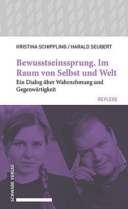 Kartonierter Einband Bewusstseinssprung. Im Raum von Selbst und Welt von Kristina Schippling, Harald Seubert
