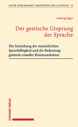 Kartonierter Einband Der gestische Ursprung der Sprache von Ludwig Jäger