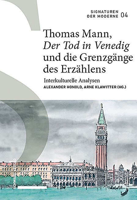 Thomas Mann, «Der Tod in Venedig» und die Grenzgänge des Erzählens