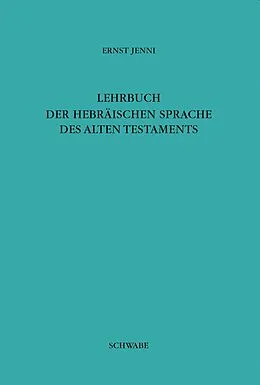 E-Book (pdf) Lehrbuch der Hebräischen Sprache des Alten Testaments von Ernst Jenni