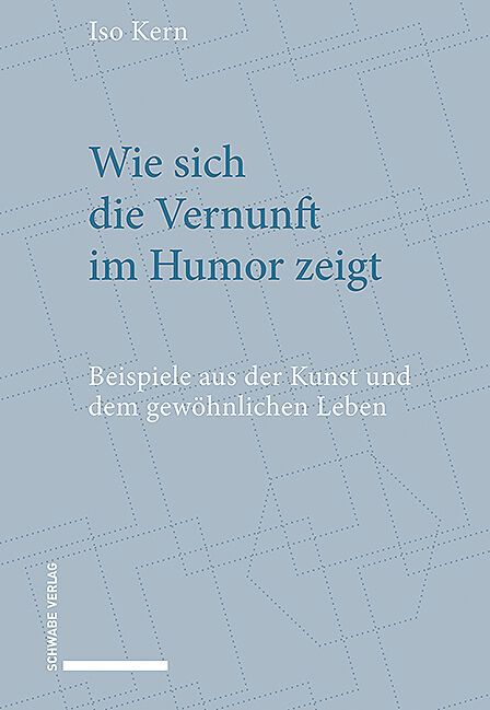 Wie sich die Vernunft im Humor zeigt