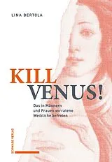 E-Book (pdf) Kill Venus! von Lina Bertola