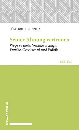 E-Book (pdf) Seiner Ahnung vertrauen von Jürg Kollbrunner
