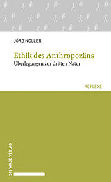 E-Book (pdf) Ethik des Anthropozäns von Jörg Noller