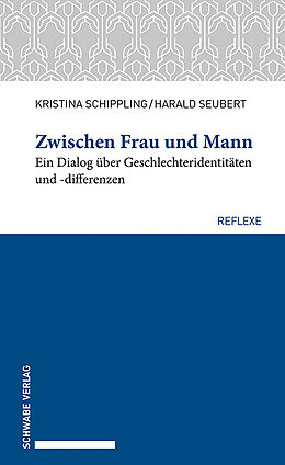 Kartonierter Einband Zwischen Frau und Mann von Kristina Schippling, Harald Seubert